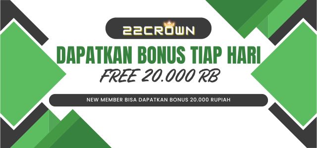 22CROWN BONUS 20RB TIAP HARI